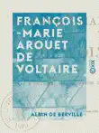 François-Marie Arouet de Voltaire sinopsis y comentarios