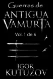 Guerras de Antigua Vamurta Vol. 1 synopsis, comments