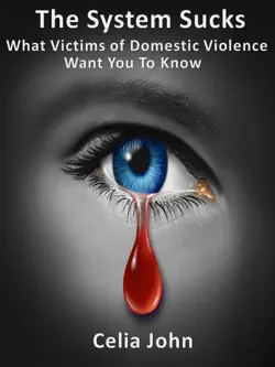 the system sucks what victims of domestic violence want you to know book cover image