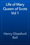 Life of Mary Queen of Scots Vol 1 reviews