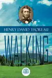 Essays of Henry David Thoreau - Walking synopsis, comments