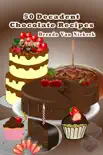 50 Decadent Chocolate Recipes synopsis, comments