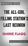 The All-Girl Filling Station's Last Reunion: A Novel by Fannie Flagg Conversation Starters sinopsis y comentarios