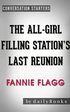 the all-girl filling station's last reunion: a novel by fannie flagg conversation starters book cover image