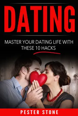 dating: master your dating life with these 10 hacks book cover image