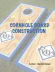 Cornhole Board Construction synopsis, comments