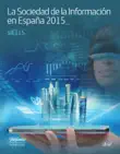 La Sociedad de la Información en España 2015 sinopsis y comentarios