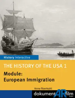 the history of the usa 1 - module: european immigration book cover image