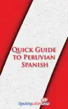 Quick Guide to Peruvian Spanish synopsis, comments