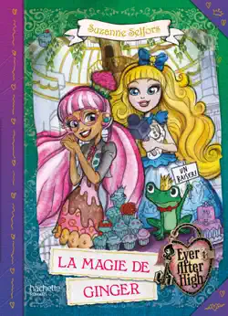 ever after high - la magie de ginger book cover image