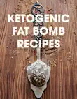 Ketogenic Fat Bomb Recipes sinopsis y comentarios