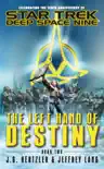 Star Trek: Deep Space Nine: The Left Hand of Destiny, Book Two book summary, reviews and download