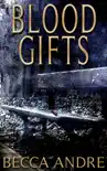 Blood Gifts synopsis, comments
