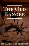 The Old Ranger: A Texas Ranger Short Story e-book