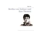 Bertha von Suttner und ihre Themen synopsis, comments