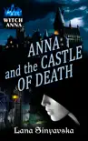 Anna and the Castle of Death synopsis, comments