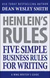 Heinlein's Rules: Five Simple Business Rules for Writing