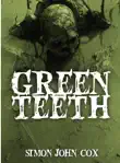 Greenteeth synopsis, comments