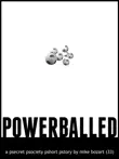 Powerballed synopsis, comments