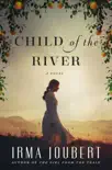 Child of the River synopsis, comments