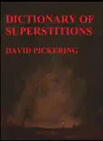 Dictionary of Superstitions book summary, reviews and download