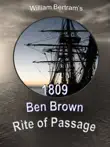 1809 Ben Brown Rite of Passage synopsis, comments