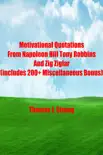 Motivational Quotations From Napoleon Hill Tony Robbins and Zig Ziglar (includes 200+ Miscellaneous Bonus) sinopsis y comentarios