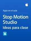 Stop Motion Studio Ideas para clase sinopsis y comentarios