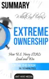 Jocko Willink and Leif Babin's Extreme Ownership: How U.S. Navy SEALs Lead and Win Summary sinopsis y comentarios