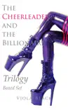 The Cheerleader and the Billionaire Trilogy Boxed Set synopsis, comments
