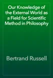 Our Knowledge of the External World as a Field for Scientific Method in Philosophy reviews