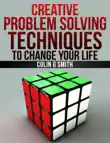 Creative Problem Solving Techniques To Change Your Life synopsis, comments