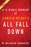 All Fall Down by Jennifer Weiner - A 15-minute Instaread Summary synopsis, comments
