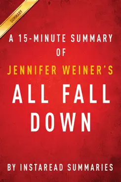 all fall down by jennifer weiner - a 15-minute instaread summary book cover image