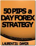 50 Pips a Day Forex Strategy book summary, reviews and download