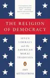 The Religion of Democracy synopsis, comments