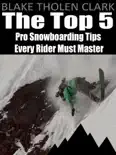 The Top 5 Pro Snowboarding Tips Every Rider Must Master reviews