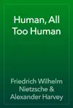 Human, All Too Human book summary, reviews and download
