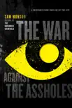 The War Against the Assholes synopsis, comments