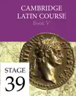 Cambridge Latin Course Book V Stage 39 sinopsis y comentarios