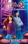 Amanda Lester and the Pink Sugar Conspiracy synopsis, comments
