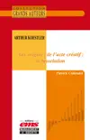 Arthur Koestler - Aux origines de l'acte créatif : la bisociation sinopsis y comentarios