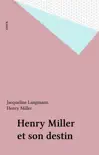 Henry Miller et son destin sinopsis y comentarios