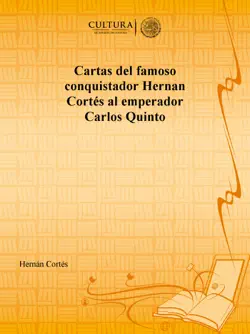 cartas del famoso conquistador hernan cortés al emperador carlos quinto imagen de la portada del libro
