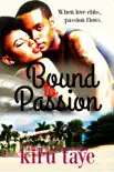 Bound To Passion (Bound Series #3) sinopsis y comentarios