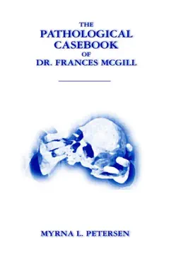 the pathological casebook of dr. frances mcgill book cover image