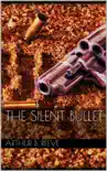 The Silent Bullet synopsis, comments