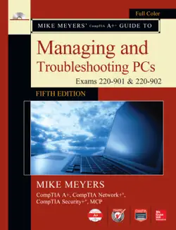 mike meyers' comptia a+ guide to managing and troubleshooting pcs, fifth edition (exams 220-901 & 220-902) book cover image