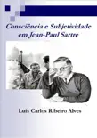 Consciência E Subjetividade Em Jean-paul Sartre sinopsis y comentarios