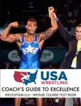 USA Wrestling Coach's Guide to Excellence book summary, reviews and download